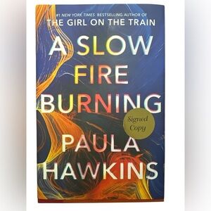 Hardcover Signed Book A slow Fire Burning by Paula Hawkins